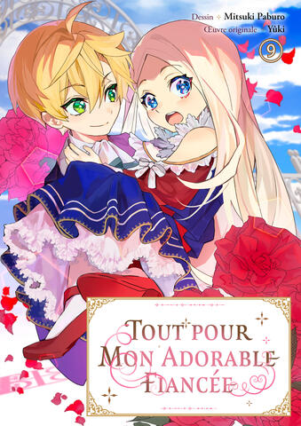 Tout pour mon adorable fiancée Tome 9