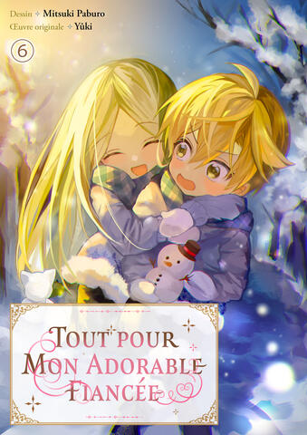 Tout pour mon adorable fiancée Tome 6