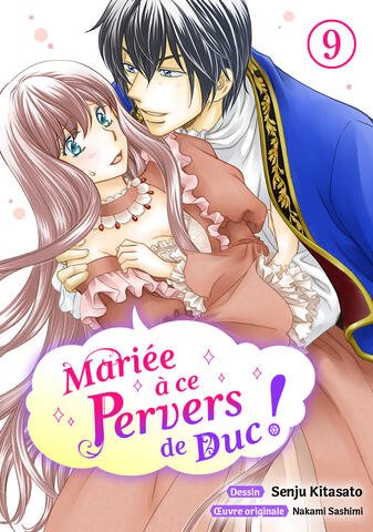 Mariée à ce pervers de duc ! Tome 9