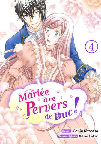 Mariée à ce pervers de duc ! Tome 4