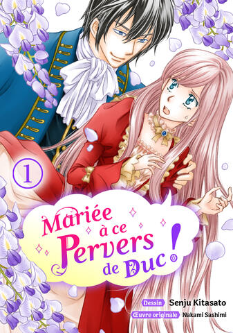 Mariée à ce pervers de duc ! Tome 1