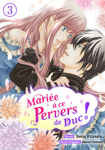 Mariée à ce pervers de duc ! Tome 3