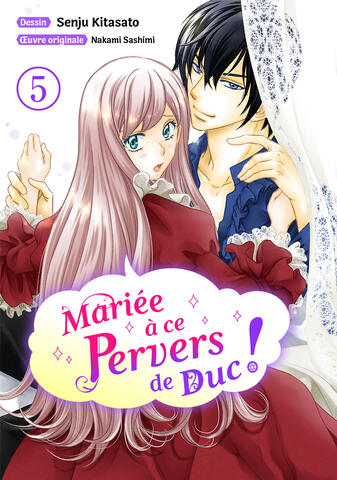 Mariée à ce pervers de duc ! Tome 5